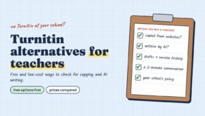 A clipboard checklist reading copied from websites, written by AI, drafts plus version history, a 2-minute conversation, your school policy, next to the title Turnitin alternatives for teachers.