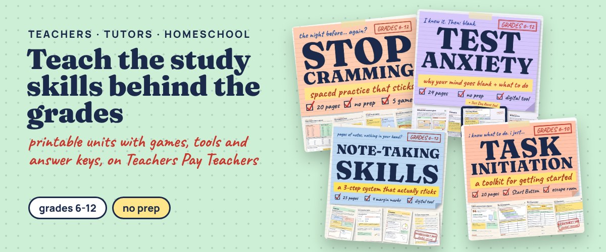 Worksheet365 study-skills units on Teachers Pay Teachers: Stop Cramming, Test Anxiety, Note-Taking Skills, Task Initiation.